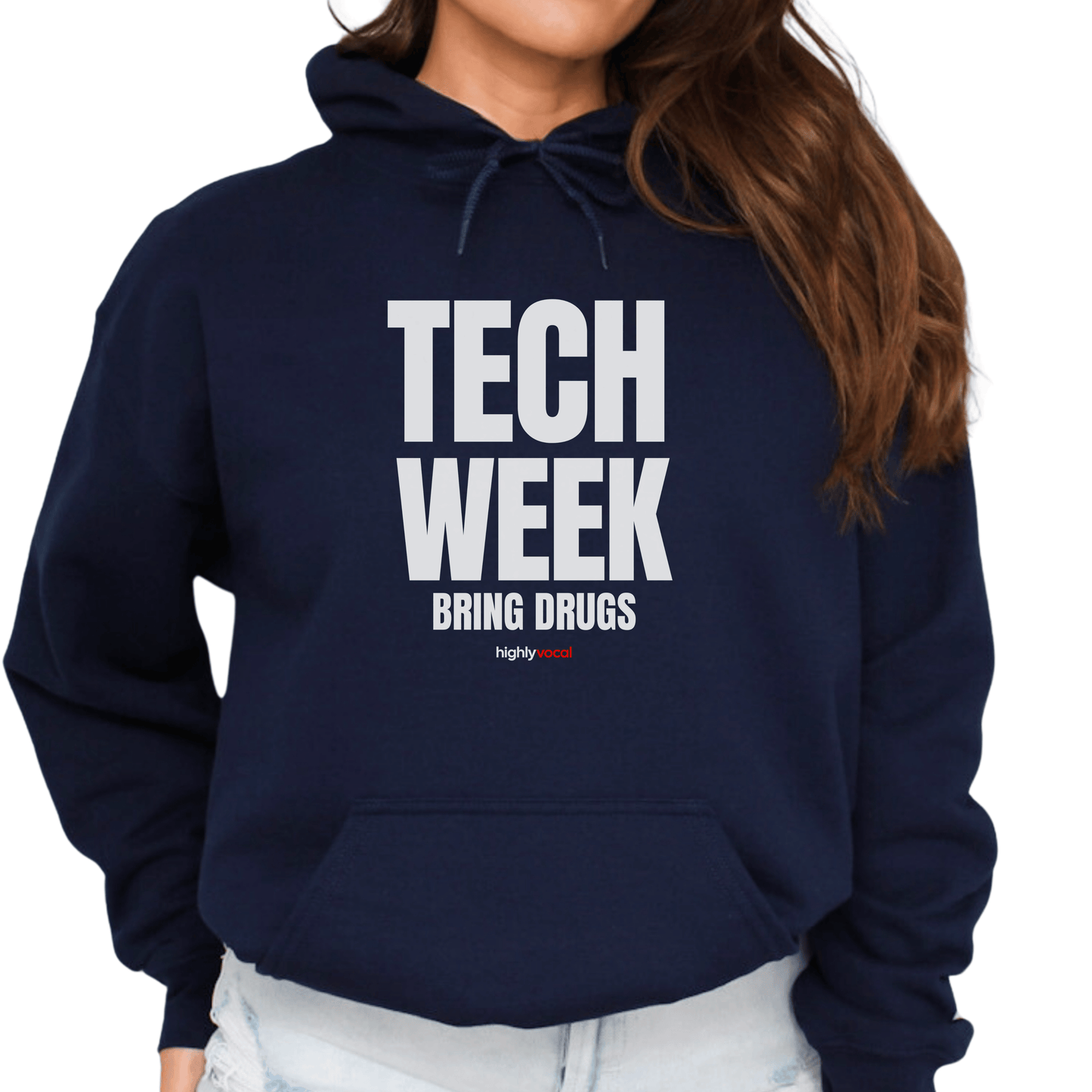 Tech Week Hoodie - Highly Vocal