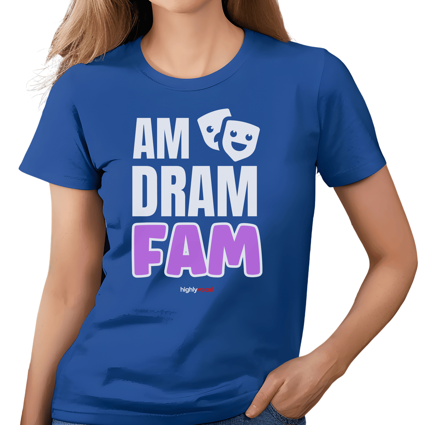 Am Dram Fam T-shirt - Highly Vocal