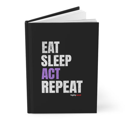 Eat Sleep Act Repeat Journal - Black - Highly Vocal