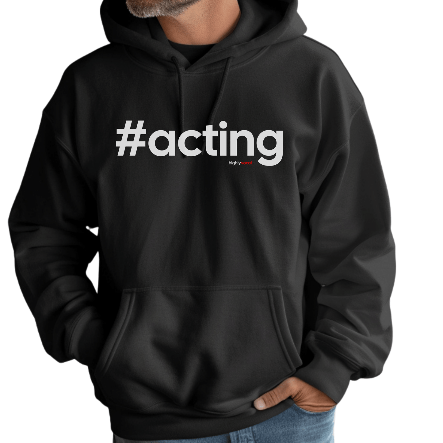 Hashtag Acting Hoodie - Highly Vocal