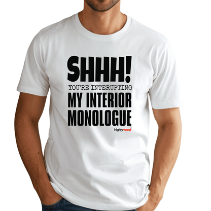 Actor Interior Monologue T-shirt - Highly Vocal