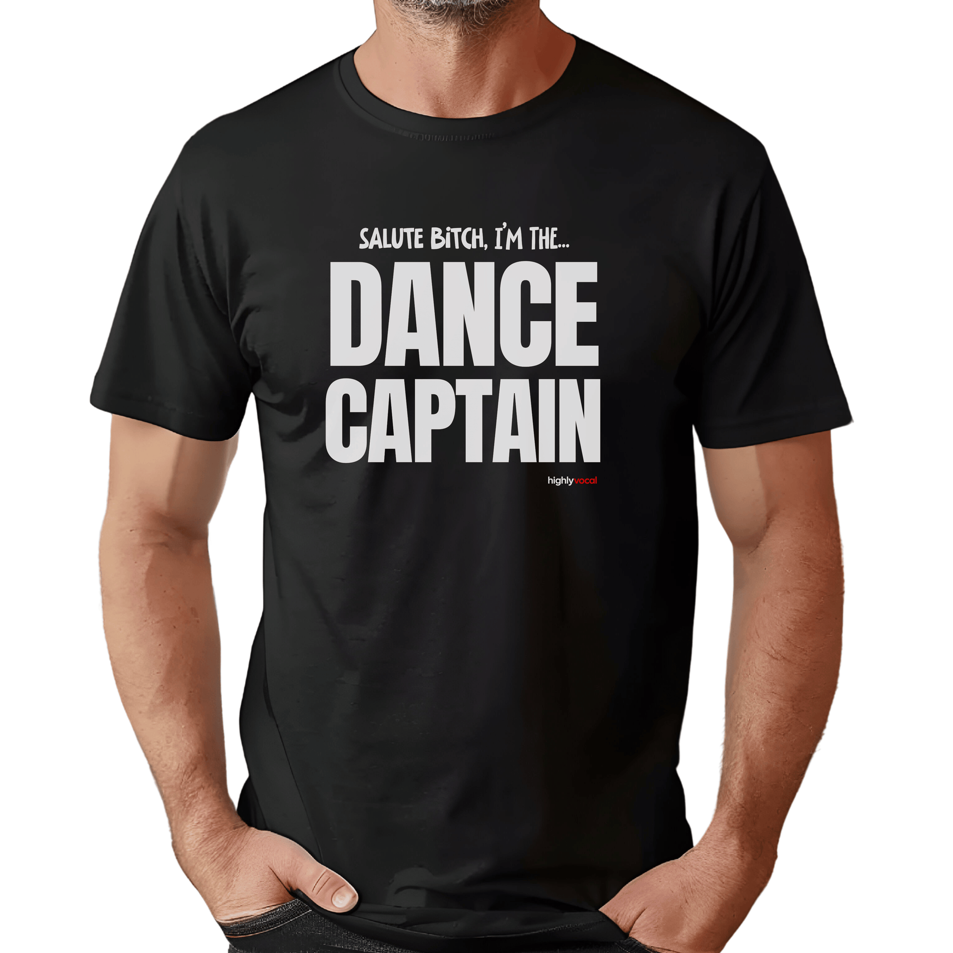 Dance Captain T-shirt - Highly Vocal