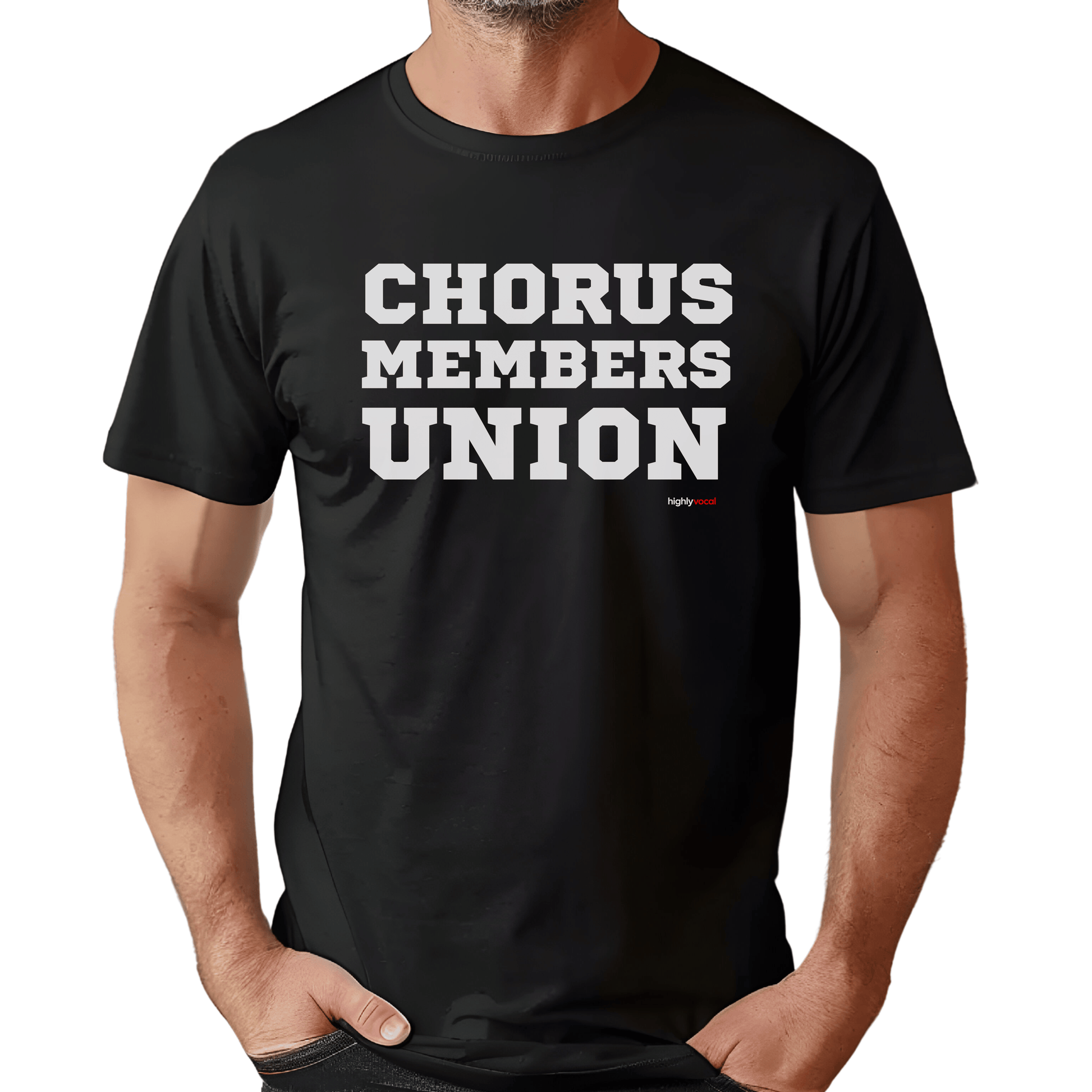 Chorus Member's Union T-shirt - Highly Vocal