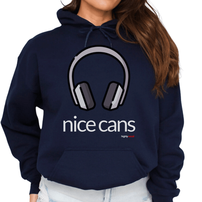 Nice Cans Hoodie - Highly Vocal