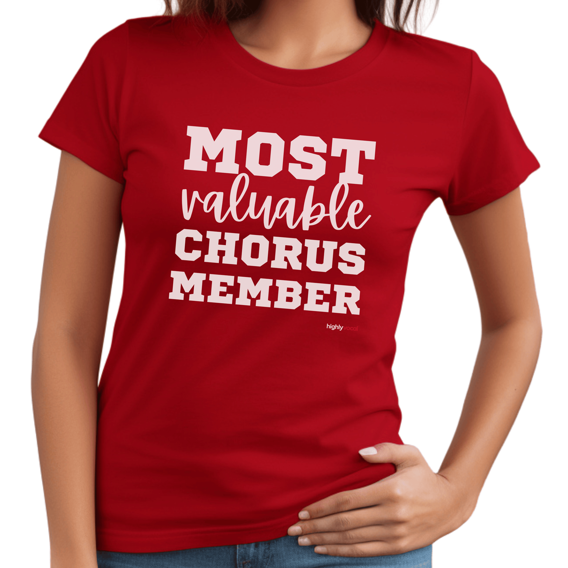 Most Valuable Chorus Member T-shirt - Highly Vocal