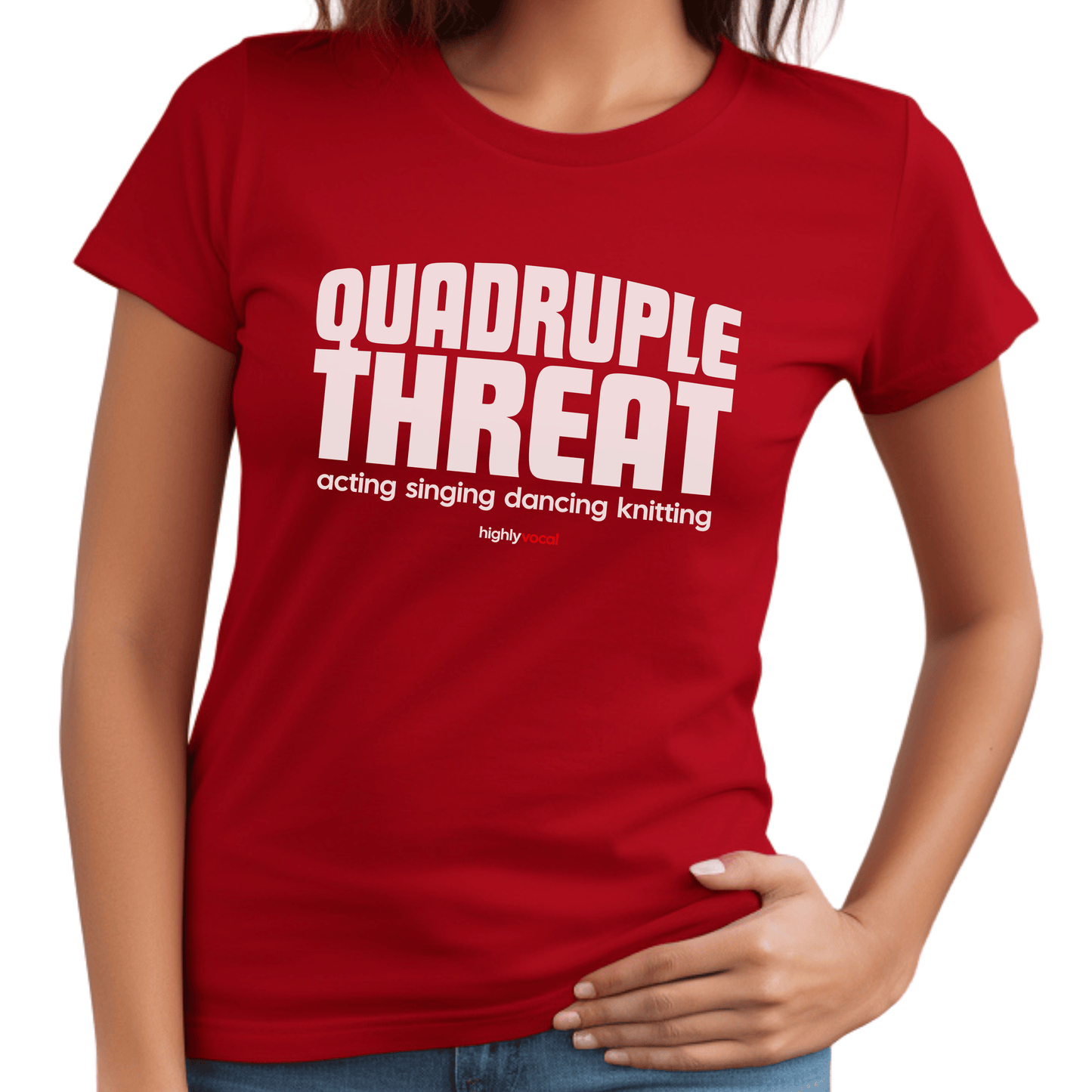 Actor Quadruple Threat T-shirt - Highly Vocal