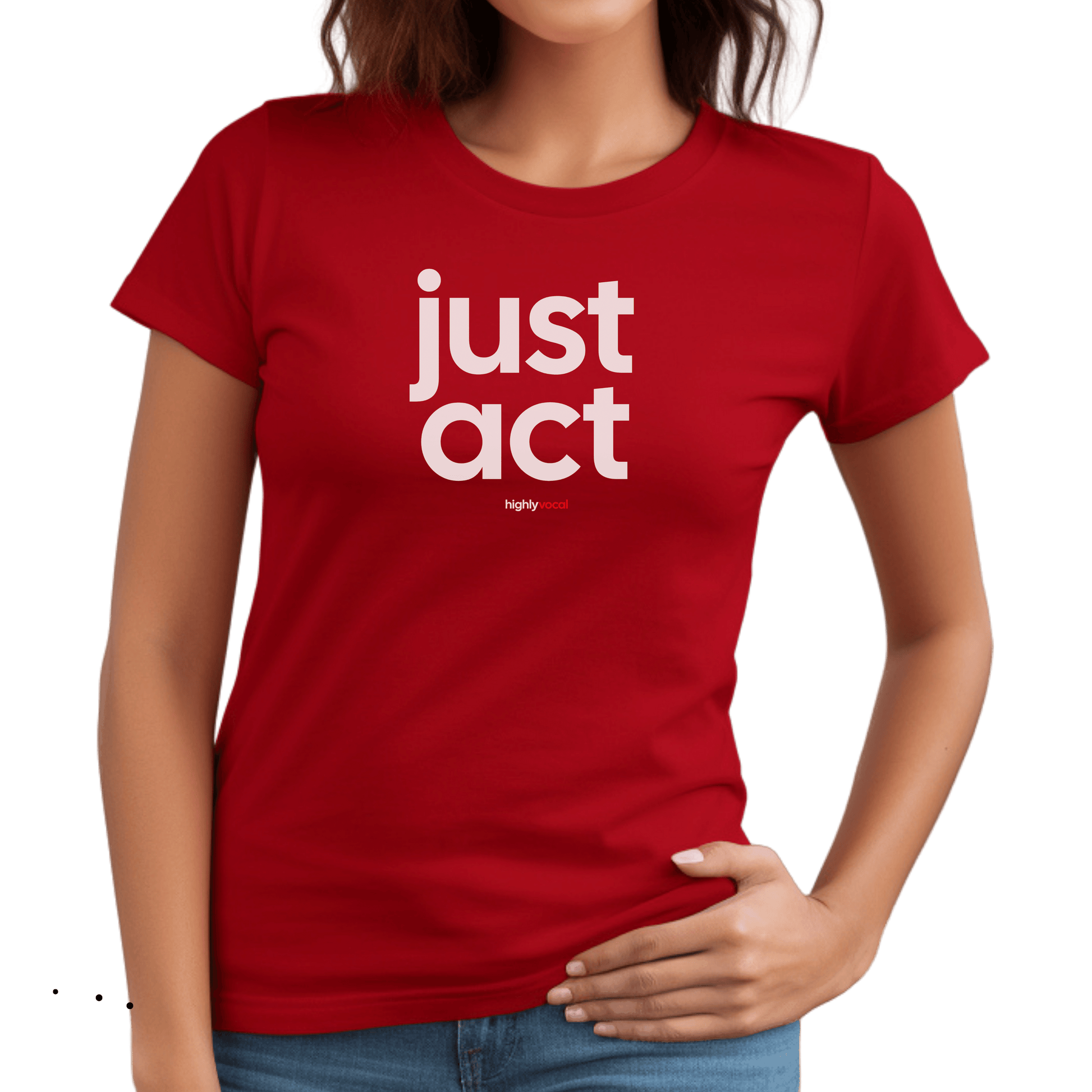 Just Act T-shirt - Highly Vocal