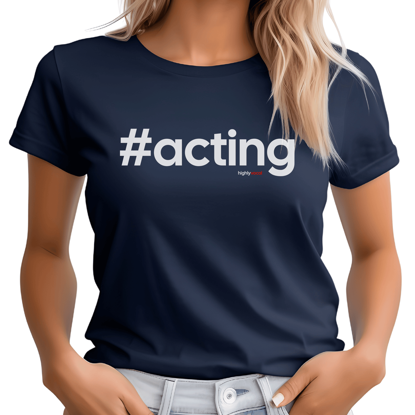 Hashtag Acting T-shirt - Highly Vocal