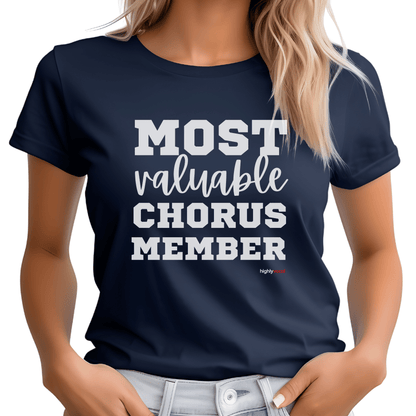 Most Valuable Chorus Member T-shirt - Highly Vocal