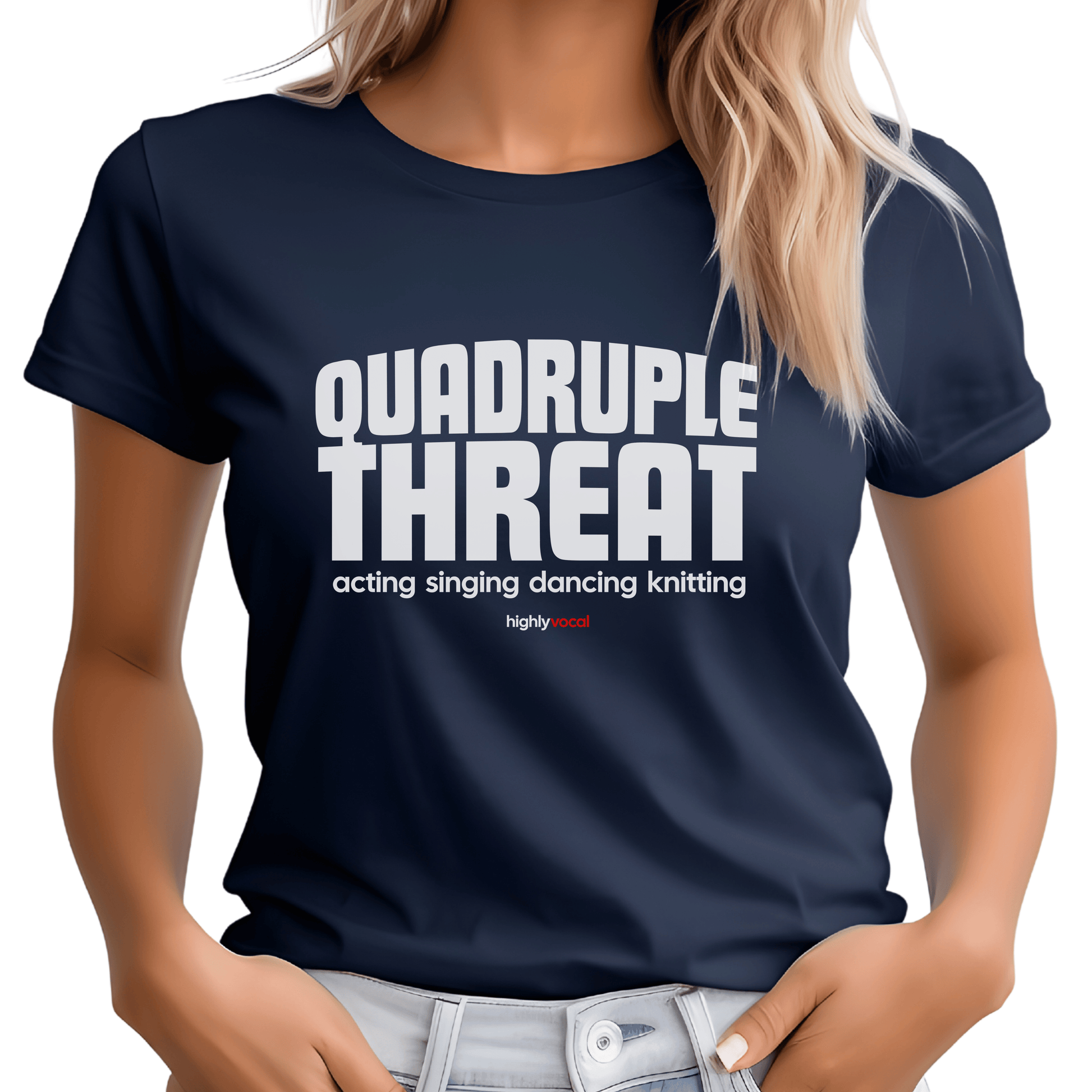 Actor Quadruple Threat T-shirt - Highly Vocal