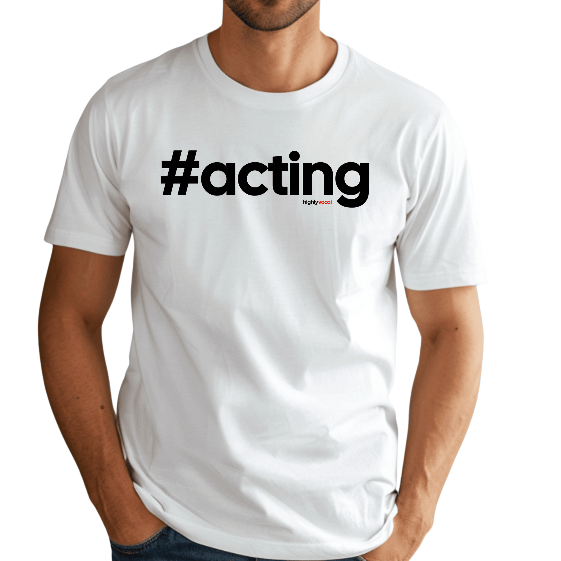 Hashtag Acting T-shirt - Highly Vocal