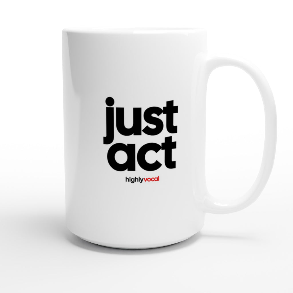 Just Act Mug for Actors and Theatre Lovers