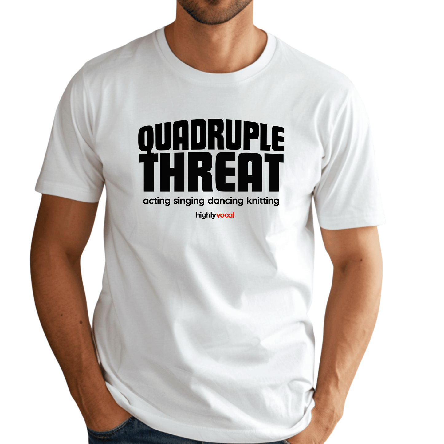 Actor Quadruple Threat T-shirt - Highly Vocal