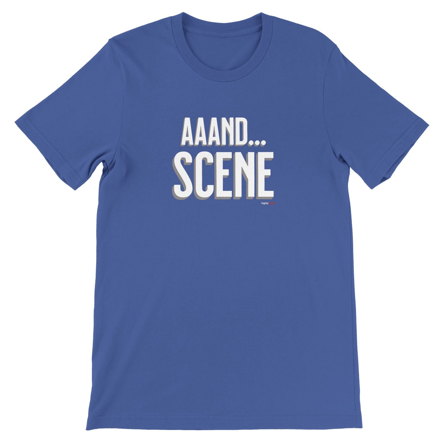 Aaand Scene T - Shirt for Actors and Theatre Lovers - Highly Vocal