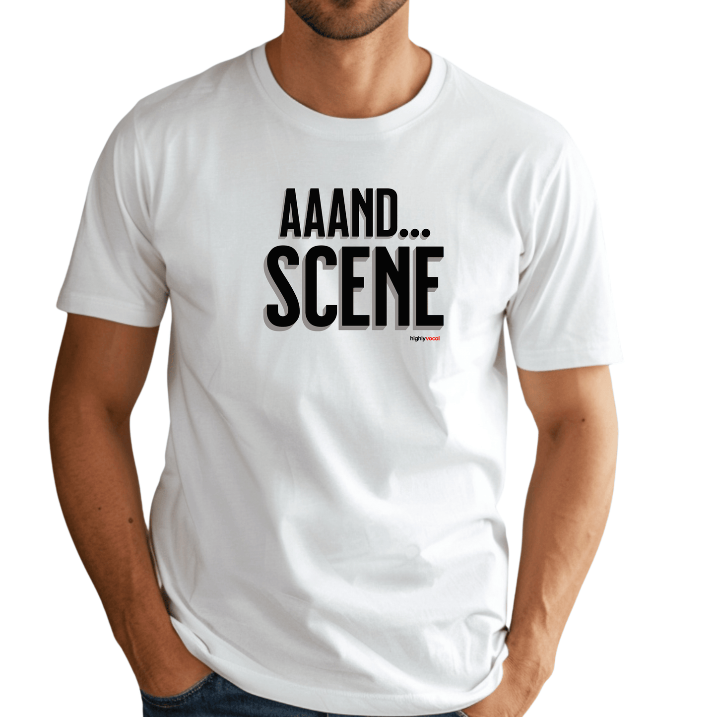 Aaand Scene T - Shirt for Actors and Theatre Lovers - Highly Vocal