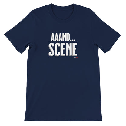 Aaand Scene T - Shirt for Actors and Theatre Lovers - Highly Vocal