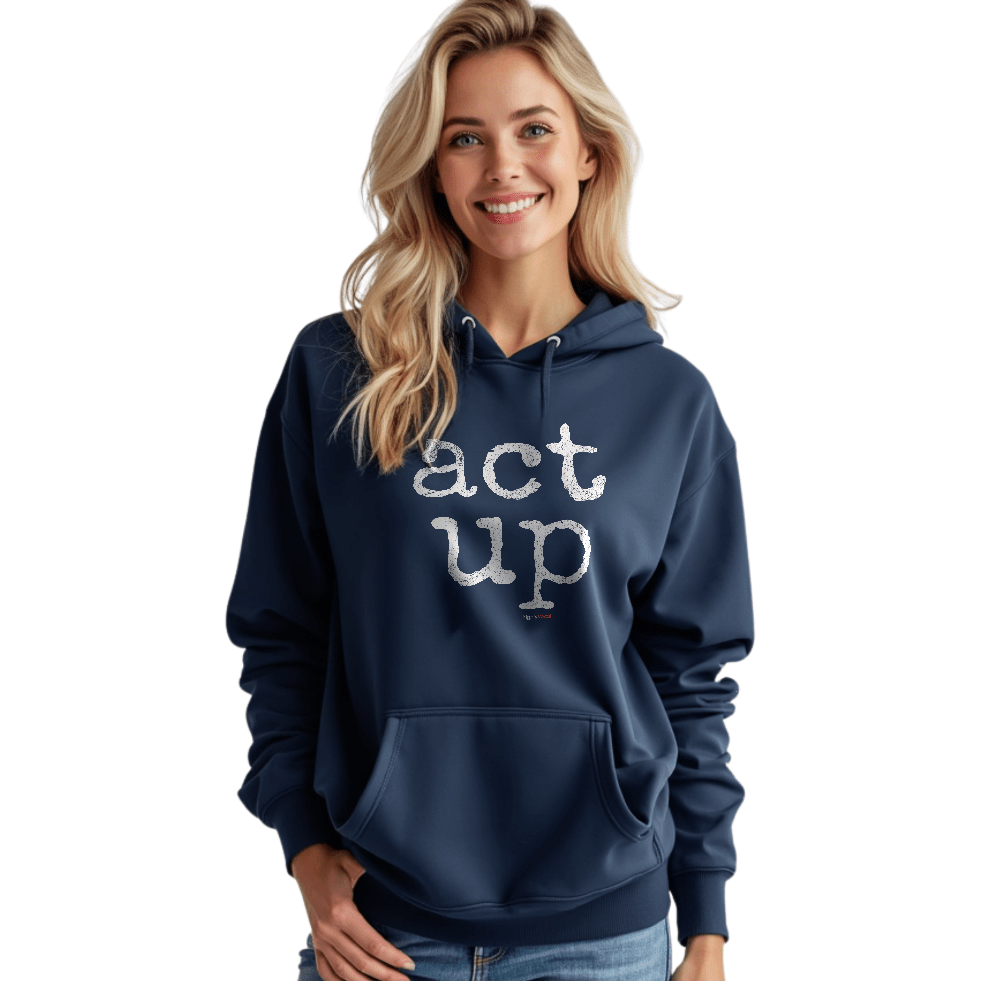 Act Up Hoodie Actors and Theatre Lovers - Highly Vocal