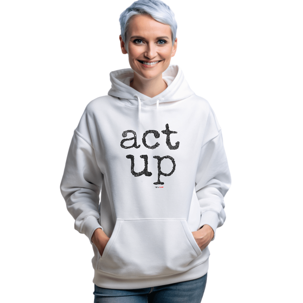 Act Up Hoodie Actors and Theatre Lovers - Highly Vocal