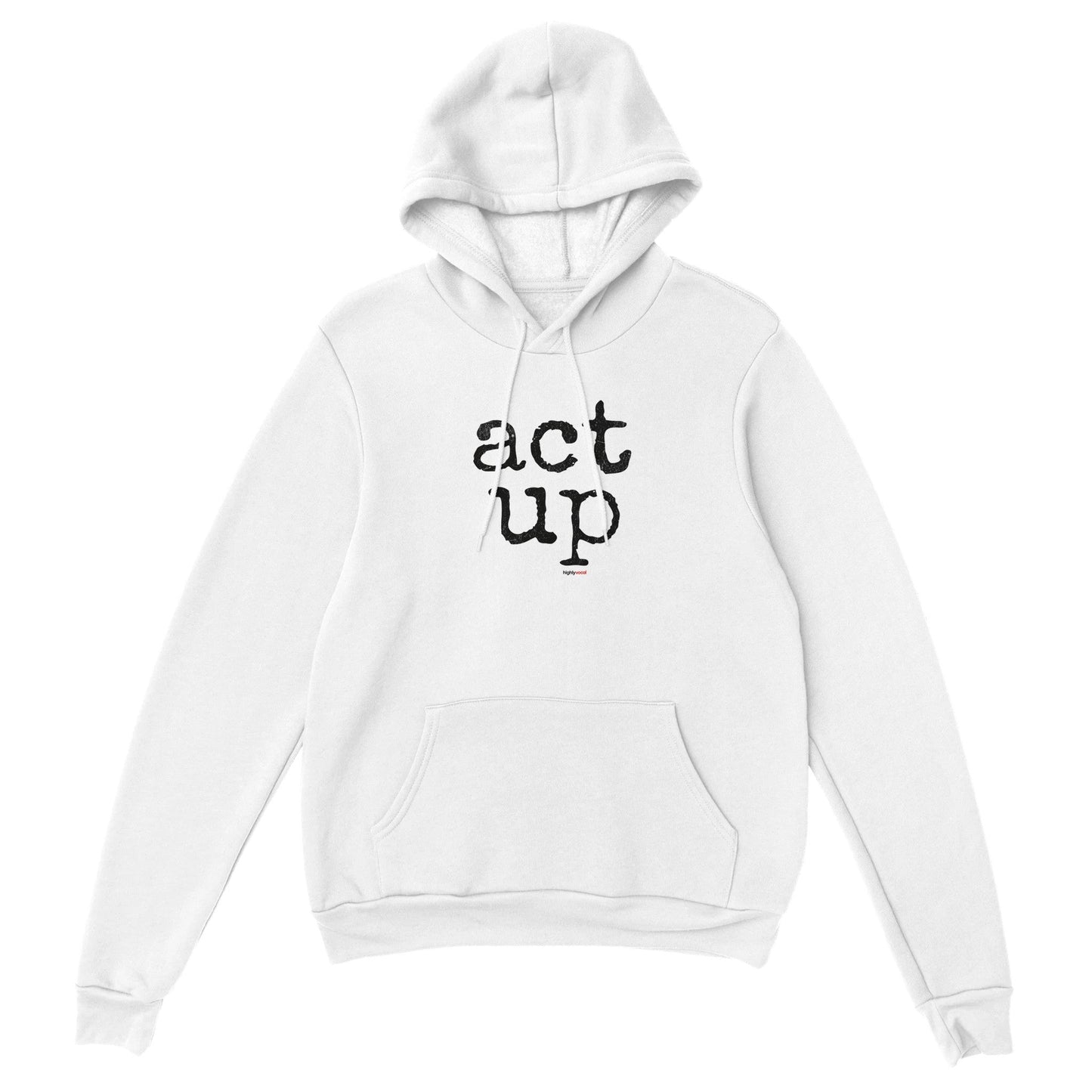 Act Up Hoodie Actors and Theatre Lovers - Highly Vocal