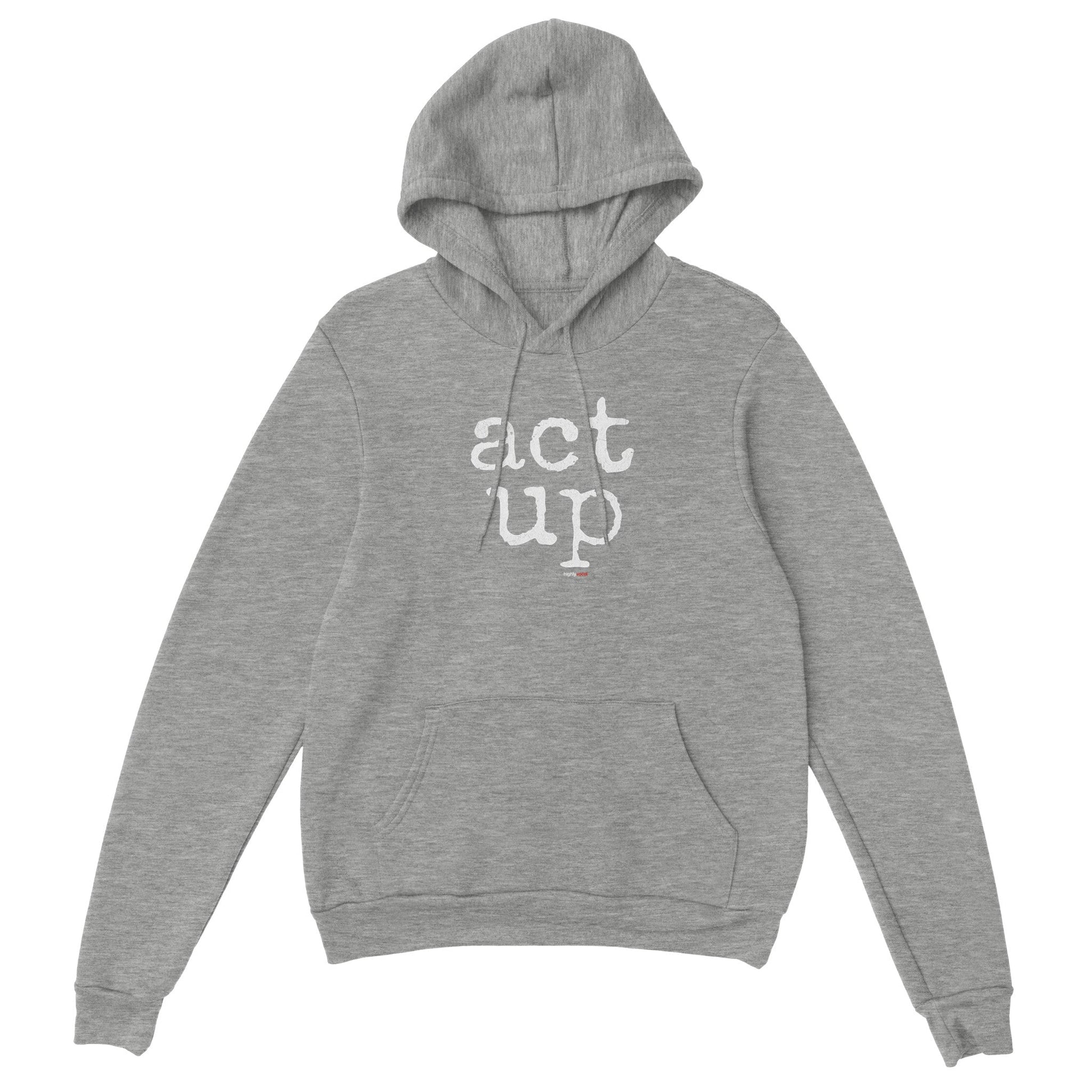 Act Up Hoodie Actors and Theatre Lovers - Highly Vocal