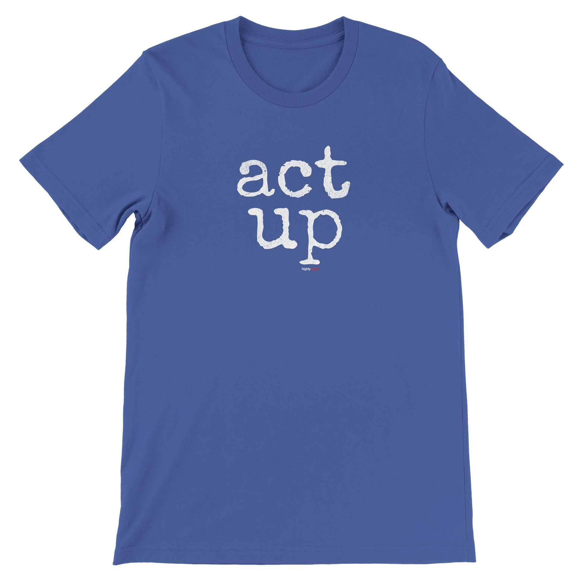 Act Up T-Shirt for Actors and Musical Theatre lovers - Highly Vocal