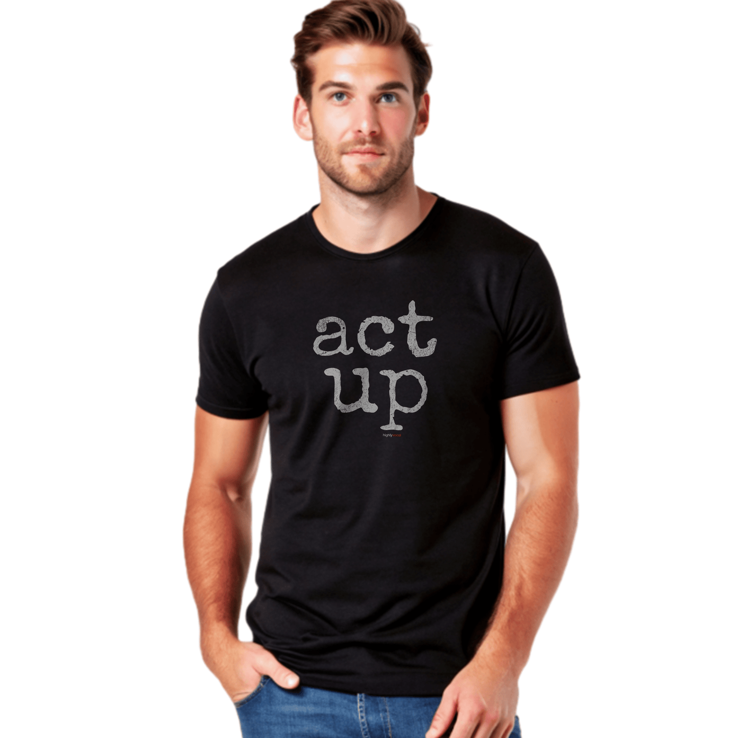 Act Up T-Shirt for Actors and Musical Theatre lovers - Highly Vocal