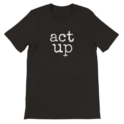 Act Up T-Shirt for Actors and Musical Theatre lovers - Highly Vocal