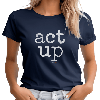 Act Up T-Shirt - Print Material