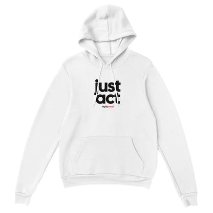 Actor Just Act Hoodie for Theatre Lovers - Highly Vocal