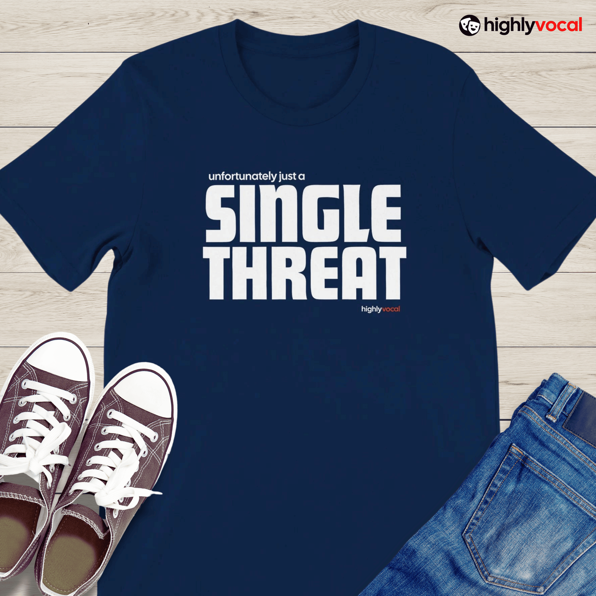 Actor Single Threat T - Shirt for Actors, Singers, Dancers and Musical Theatre Lovers - Highly Vocal