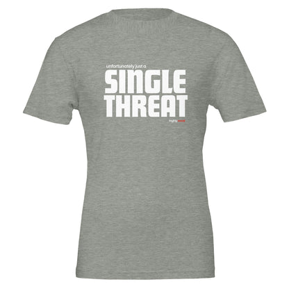 Actor Single Threat T - Shirt for Actors, Singers, Dancers and Musical Theatre Lovers - Highly Vocal