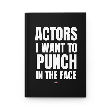 Actors I Want To Punch Journal