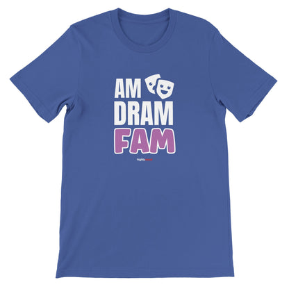 Am Dram Fam T-Shirt for Actors and Community Musical Theatre Lovers - Highly Vocal