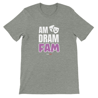 Am Dram Fam T-Shirt for Actors and Community Musical Theatre Lovers - Highly Vocal