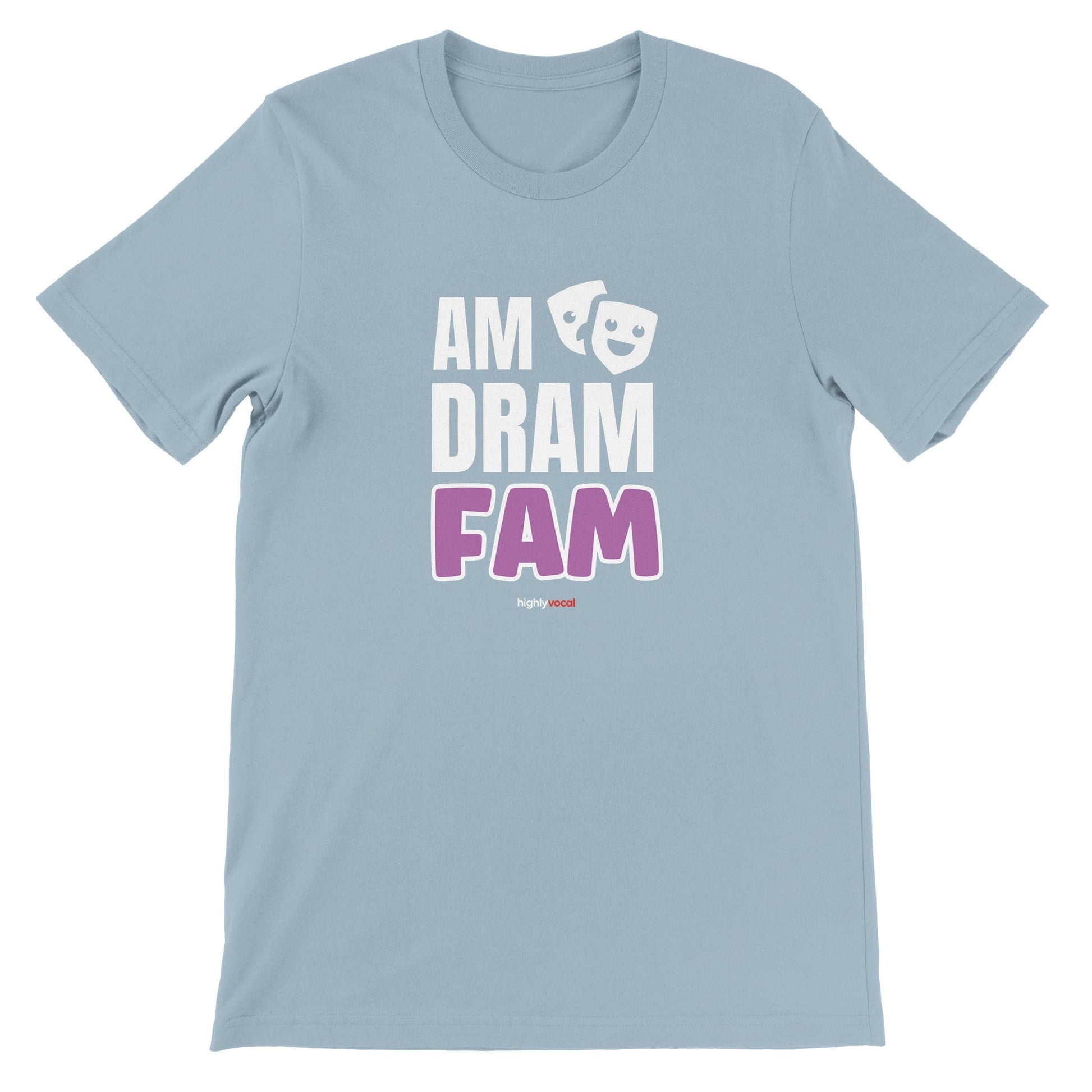 Am Dram Fam T-Shirt for Actors and Community Musical Theatre Lovers - Highly Vocal