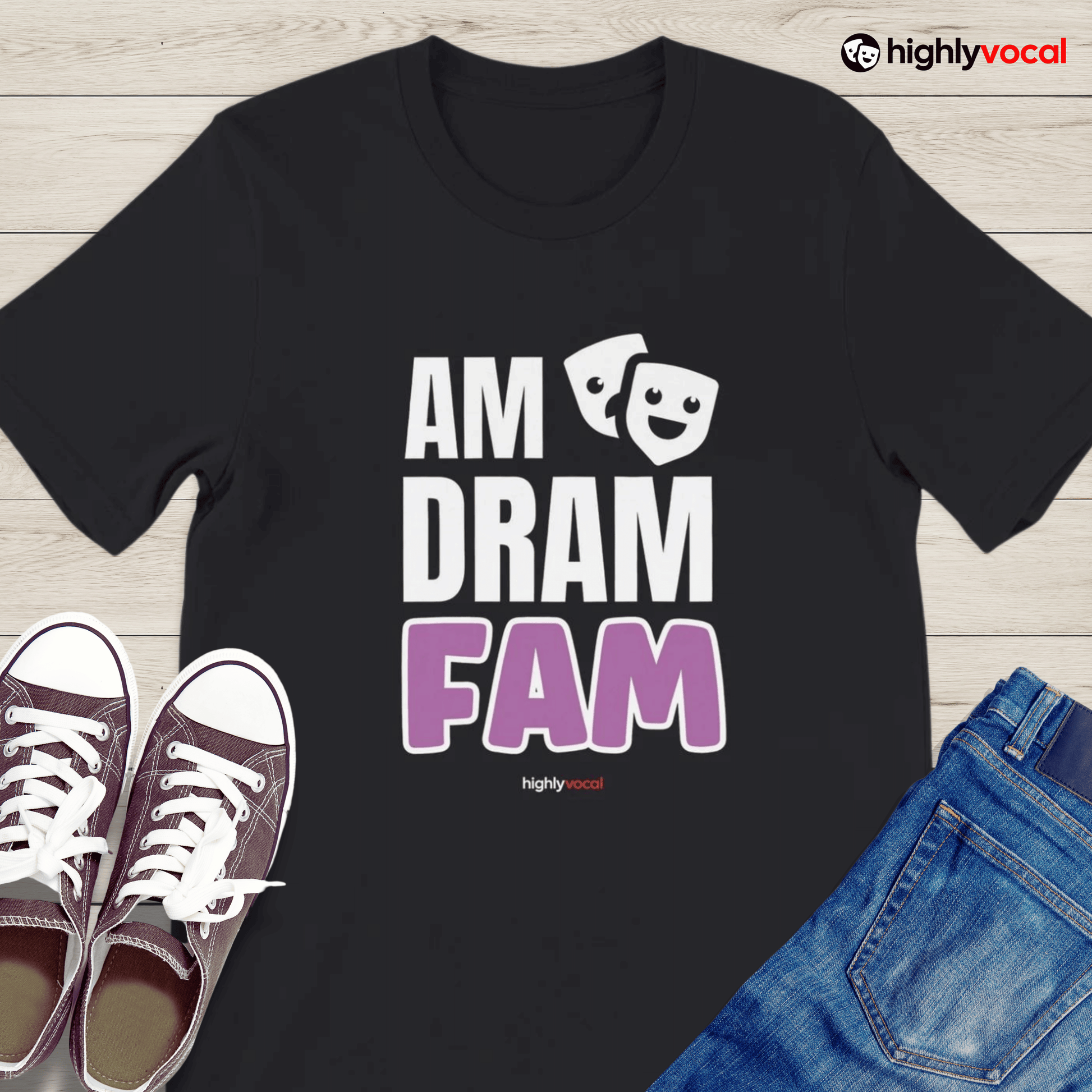 Am Dram Fam T - Shirt for Actors and Community Theatre Lovers - Highly Vocal