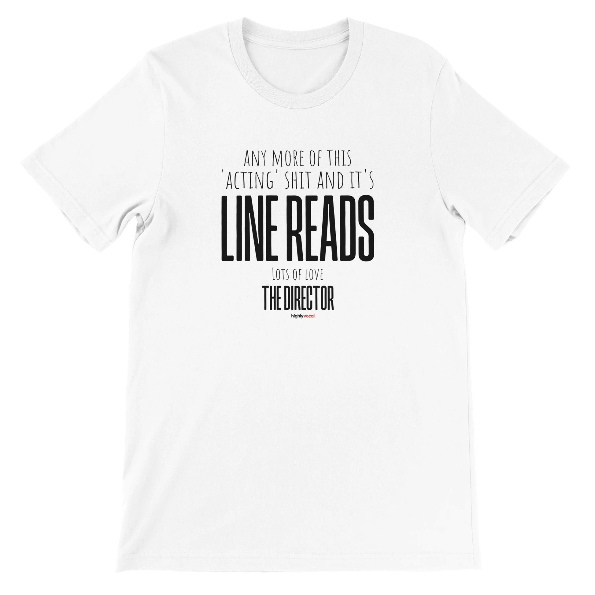 Any More Acting T - Shirt for Actors and Theatre Lovers - Highly Vocal