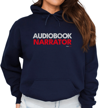 Audiobook Narrator Hoodie for Voice Actors and Voiceovers - Highly Vocal