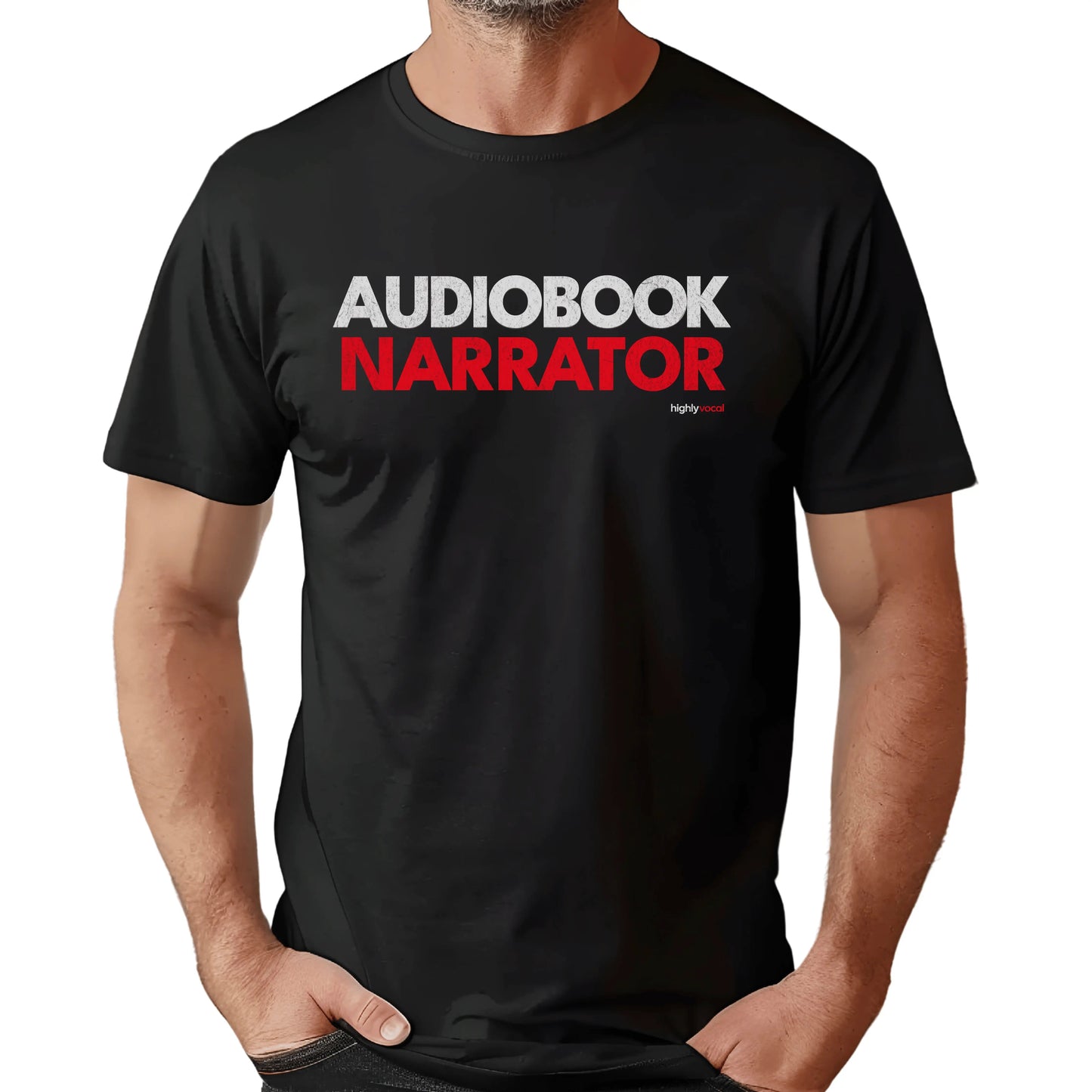 Audiobook Narrator T - Shirt for Voice Actors and Voiceovers - Highly Vocal