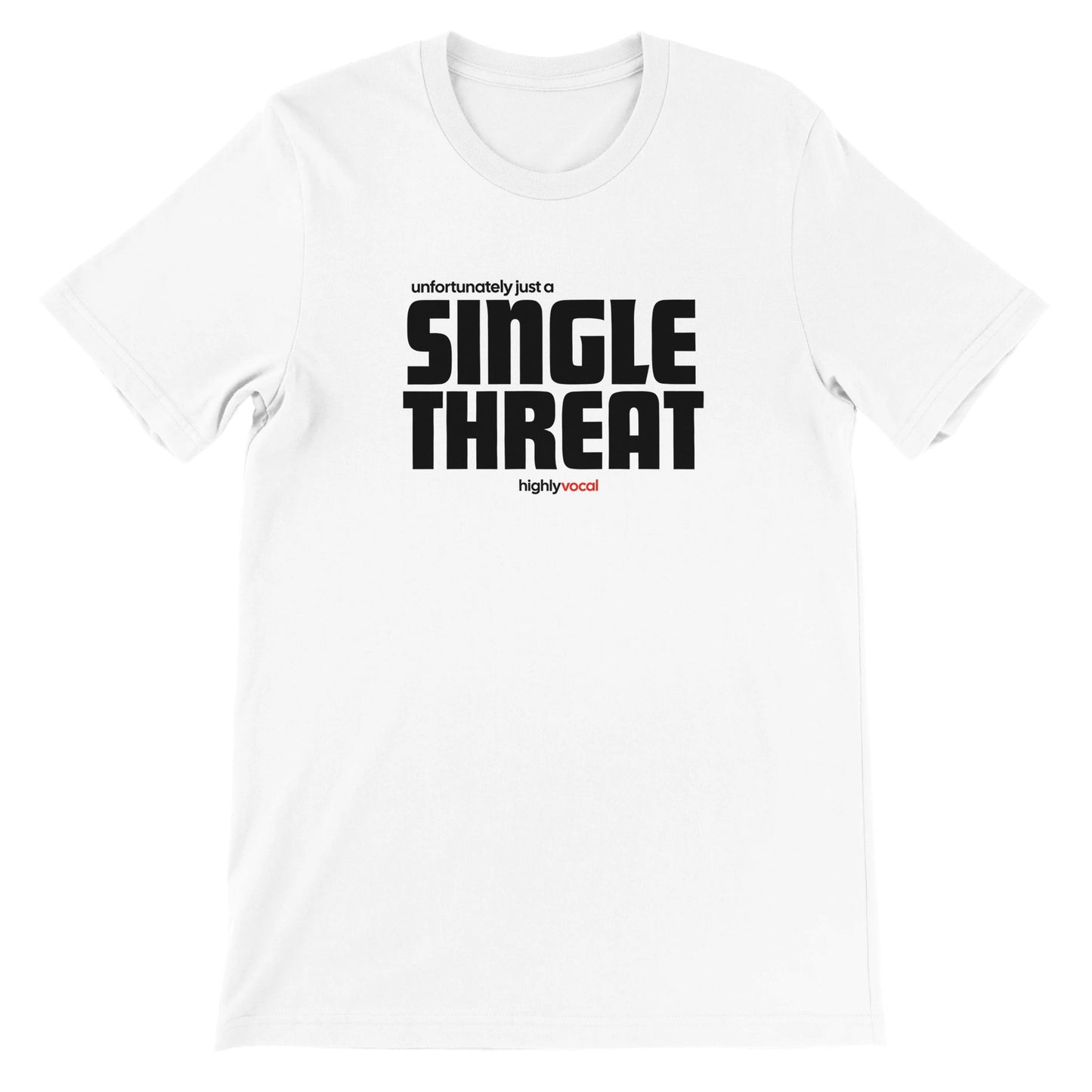 Single Threat T-shirt - Highly Vocal