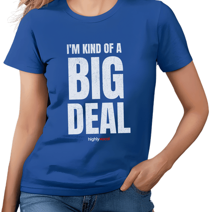 Big Deal T-Shirt T-Shirt - Print Material