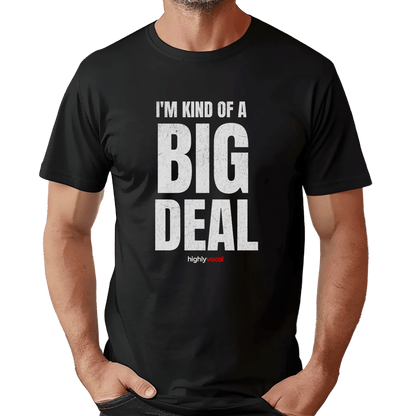 Big Deal T-Shirt T-Shirt - Print Material