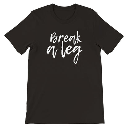 Break A Leg MK2 T-Shirt - Print Material