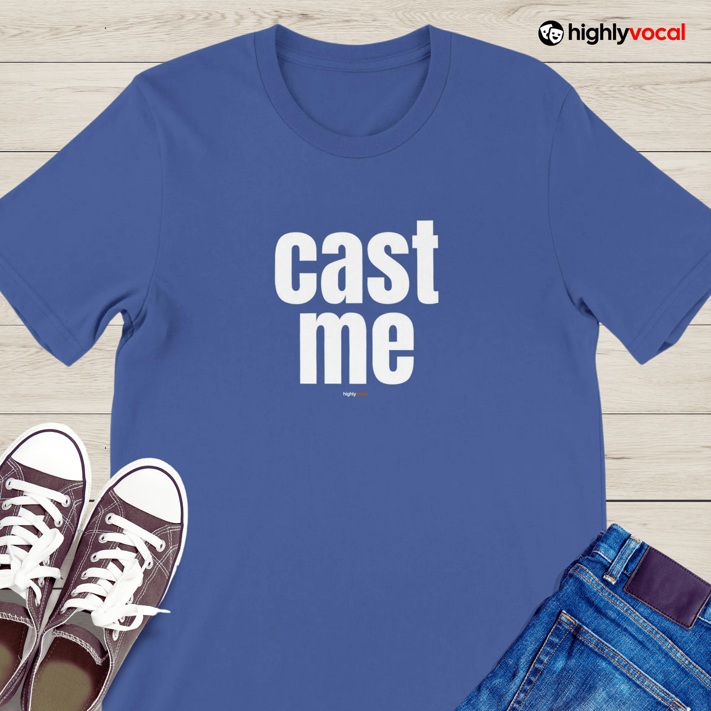 Cast Me T-Shirt for Actors and Musical Theatre Lovers - Highly Vocal