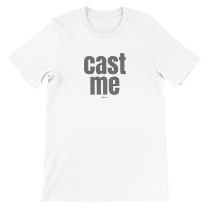 Cast Me T-Shirt for Actors and Musical Theatre Lovers - Highly Vocal