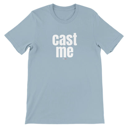 Cast Me T-Shirt for Actors and Musical Theatre Lovers - Highly Vocal