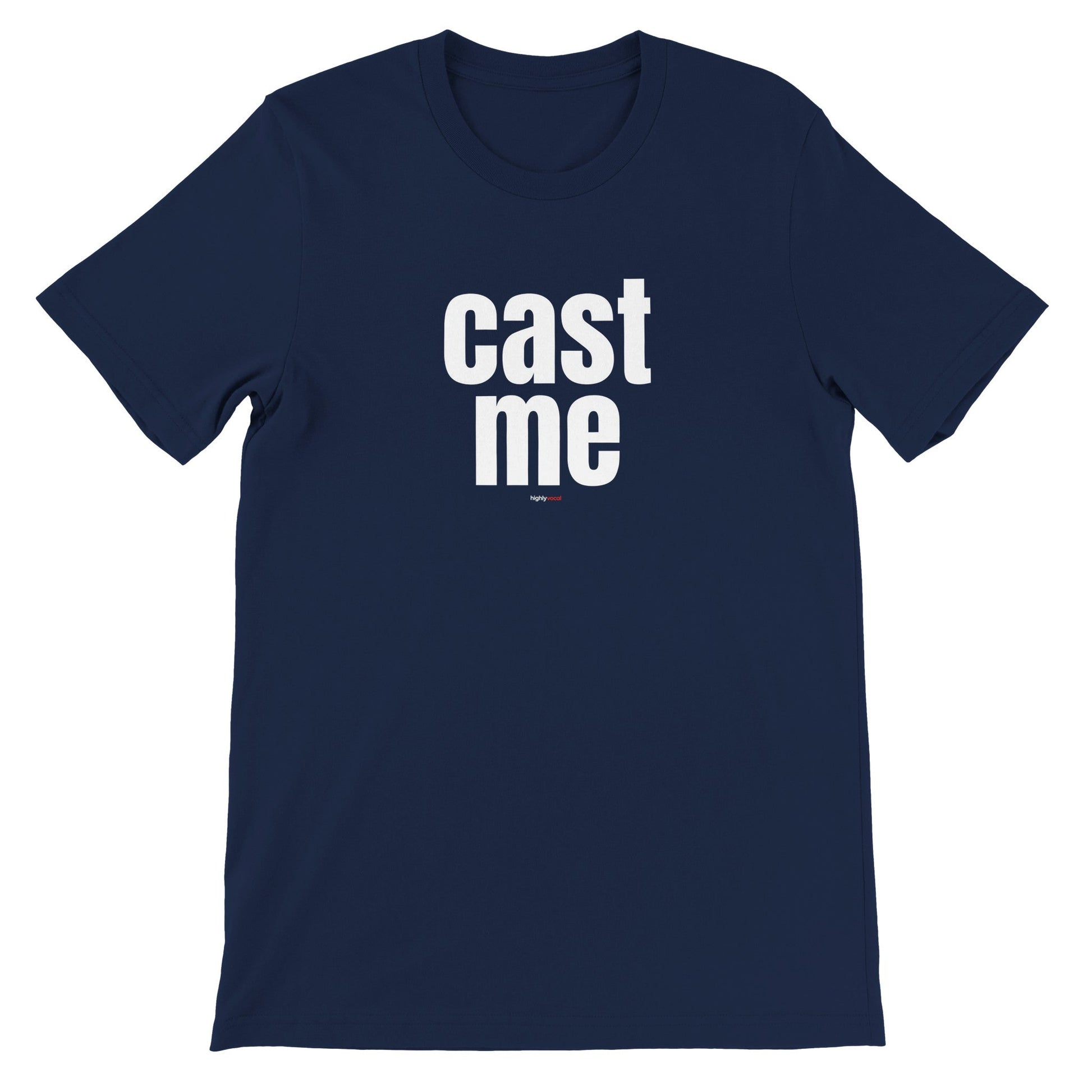 Cast Me T-Shirt - Print Material