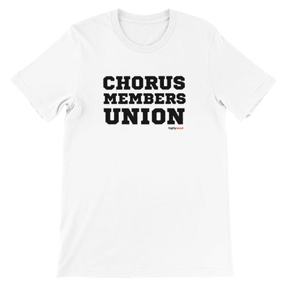 Chorus Member's Union T-Shirt for Actors and Musical Theatre Lovers - Highly Vocal