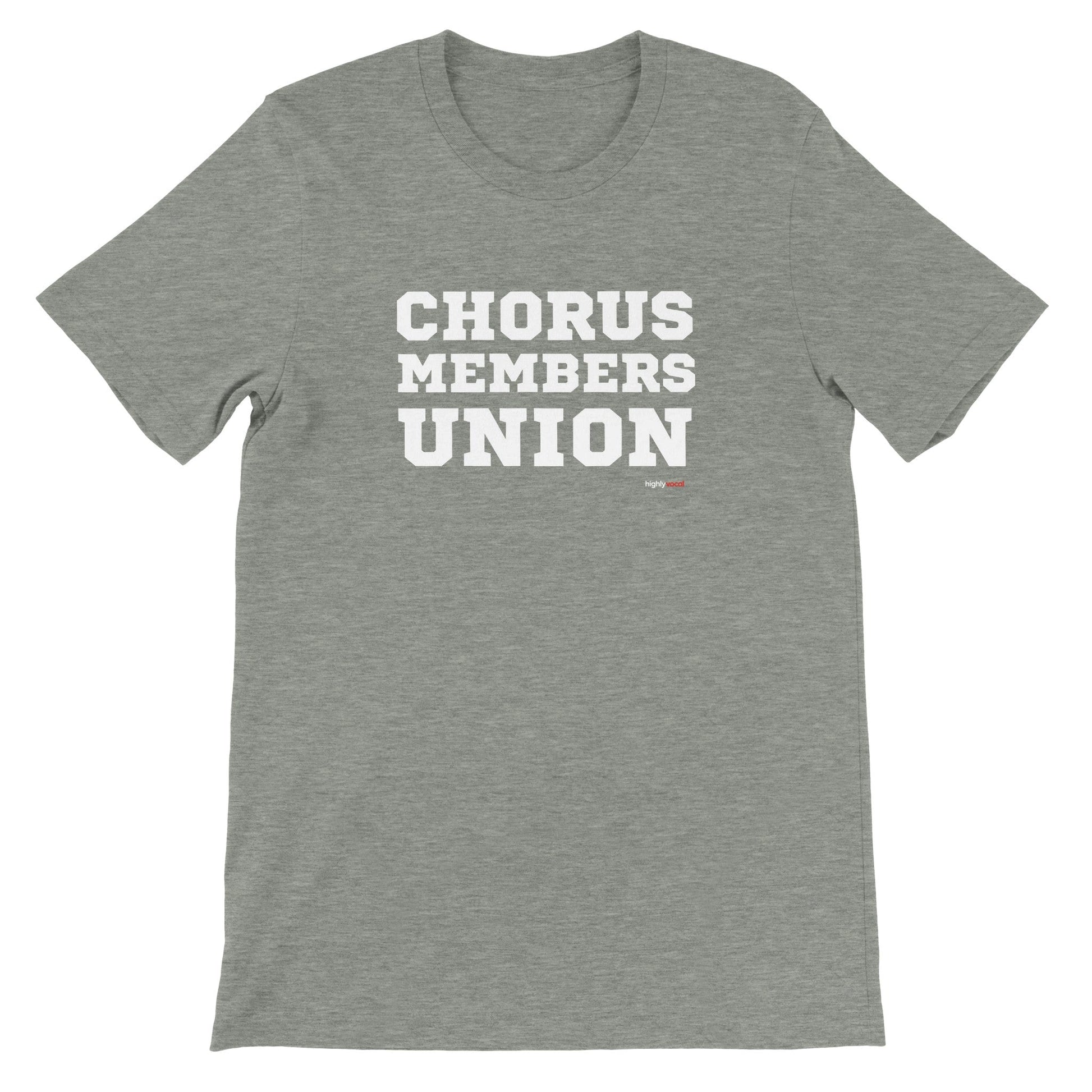 Chorus Member's Union T-Shirt for Actors and Musical Theatre Lovers - Highly Vocal