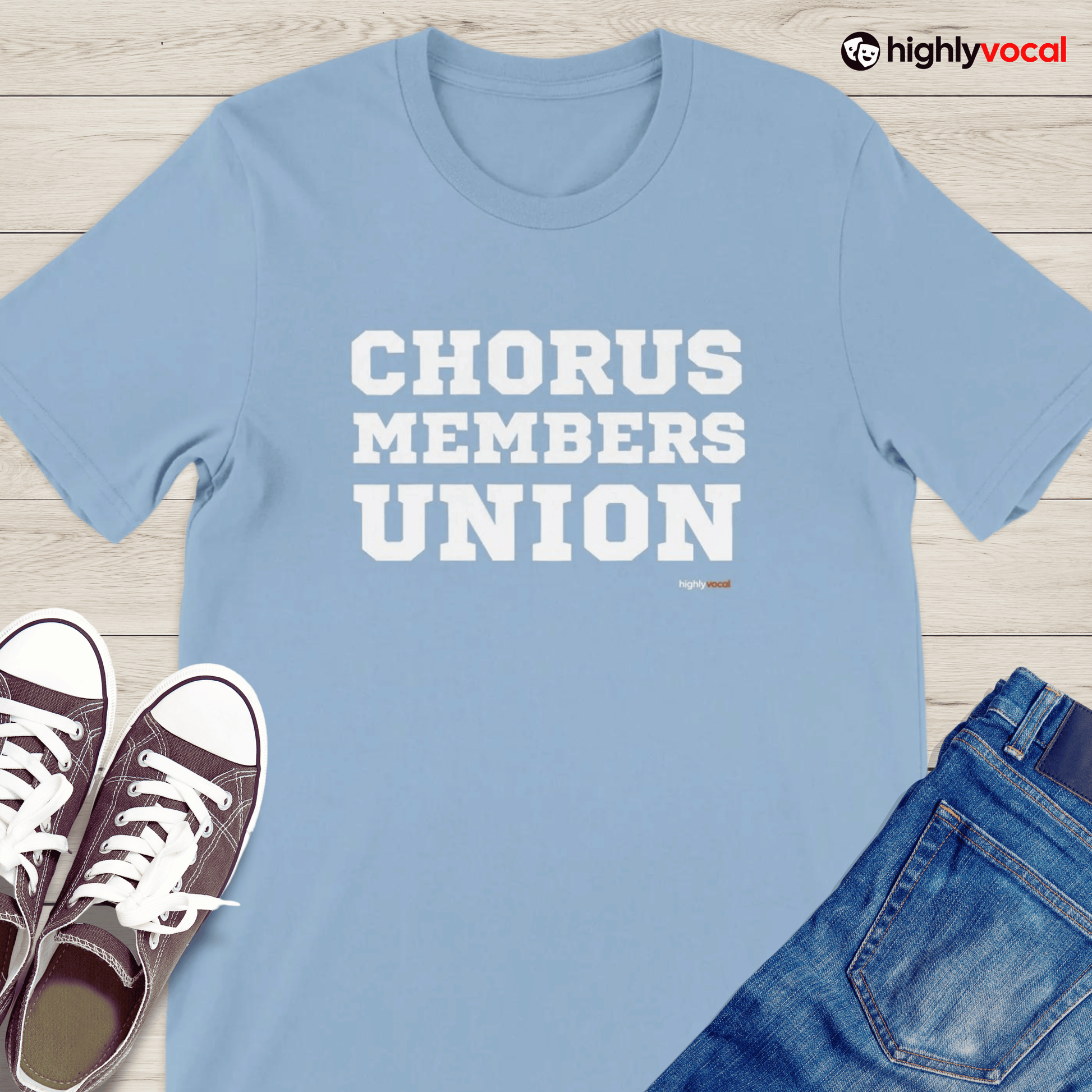 Chorus Member's Union T - Shirt for Actors and Theatre Lovers - Highly Vocal